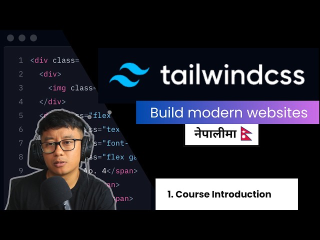 Tailwind CSS Tutorial #1 - Course Introduction