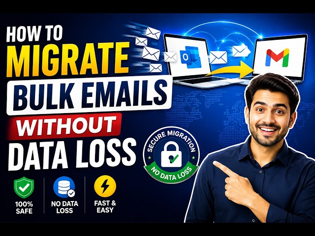 How to Migrate Bulk Emails Without Data Loss (100% Safe Method)