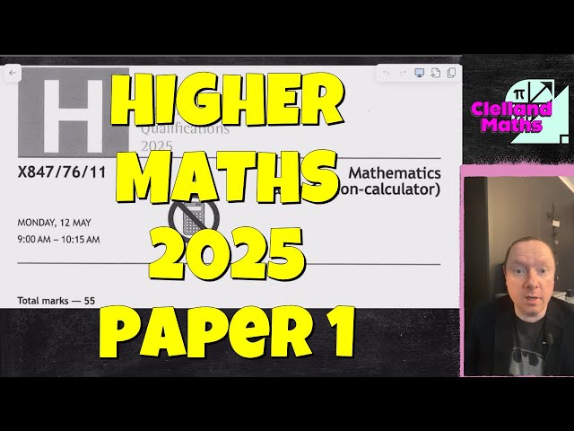 Higher Maths 2025 Paper 1 Full Solutions