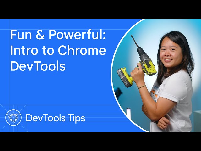 Fun & powerful: Intro to Chrome DevTools #DevToolsTips