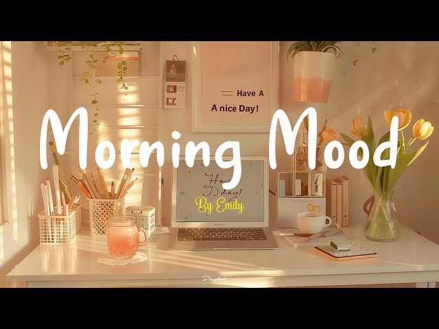 [Playlist] Morning Mood 🍀 Music that makes u more inspired to study & work