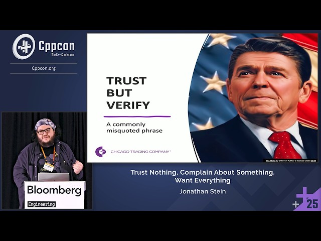 Lightning Talk: Trust Nothing, Complain About Something, Want Everything - Jonathan Stein - CppCon