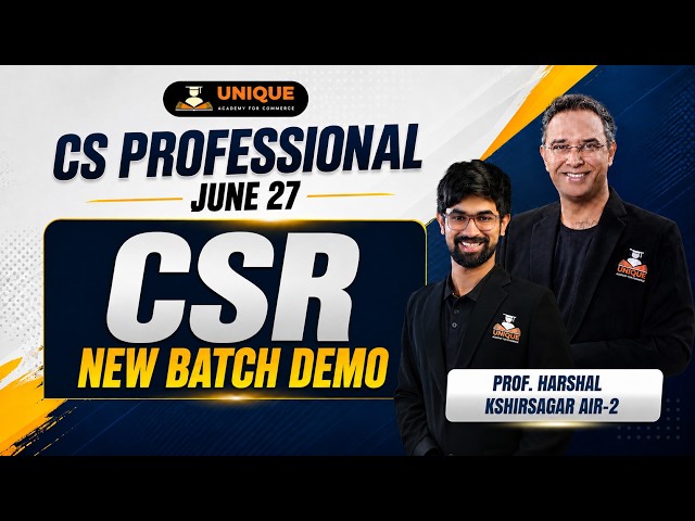 CS Professional | CSR | June 27 | New Batch Demo Lec 1 | Prof. Harshal Kshirsagar (AIR 2)