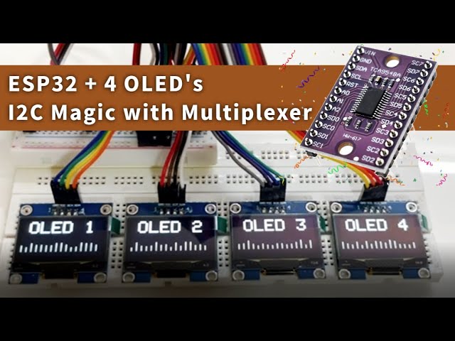 ESP32 + 4 OLEDs! Unlock I2C Multiplexing Power!