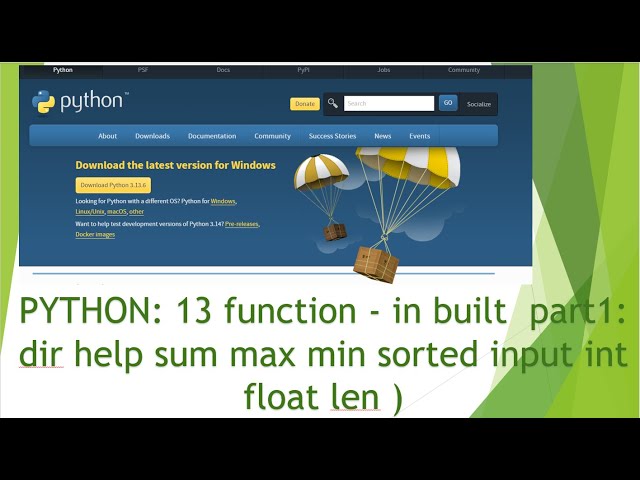 8 function - in built ( dir help sum max min sorted input int float len )