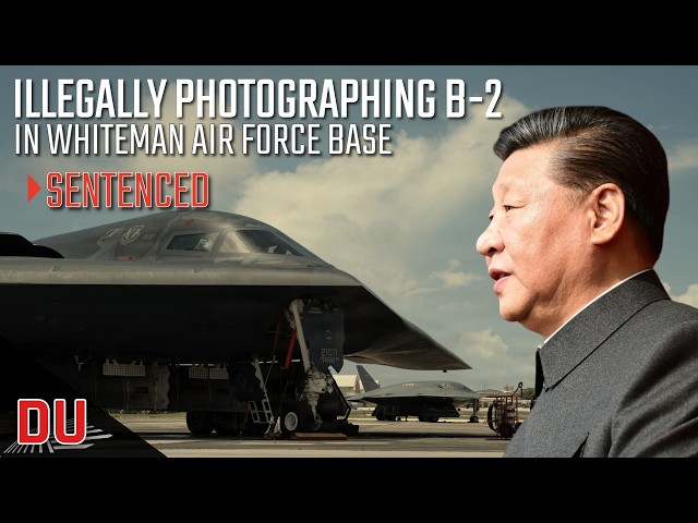 Chinese National Caught Filming a B-2 base - Then He Came Back  again | SENTENCED