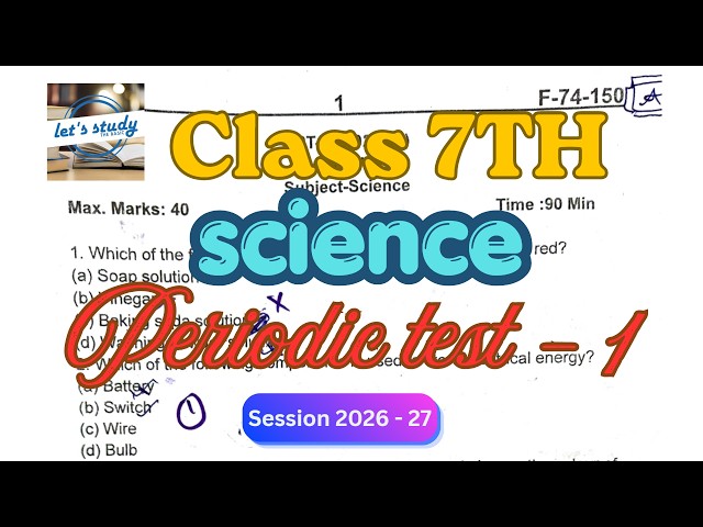 👉🏻 Periodic Test - 1 ⭐ CLASS 7th Science FOR KV STUDENTS BY LET'S STUDY THE BASIC | 2026-2027