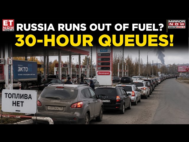 Russia’s Fuel Nightmare: 30-Hour Queues, Empty Pumps As Ukraine Targets Oil Infrastructure | ET Now