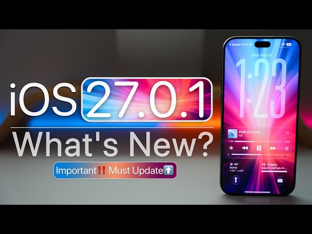 iOS 27.0.1 is Out! - What's New?