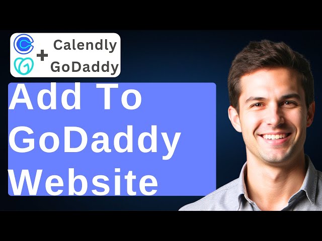 How To Add Calendly To GoDaddy Website [2026 Guide]
