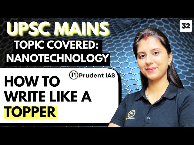 Free Answer Writing Practice Series | UPSC Mains | 90 Days | Topic: Nanotechnology