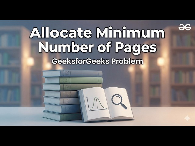 Allocate Minimum Number of Pages | Book Allocation Problem | Binary Search on Answer | GFG