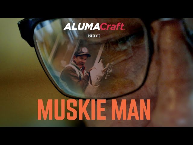 Alumacraft presents: Muskie Man