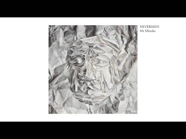 NEVERMEN - Mr Mistake