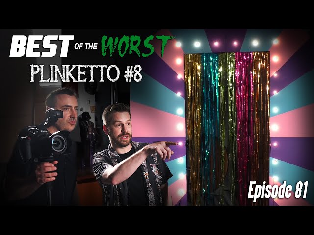 Best of the Worst: Plinketto #8
