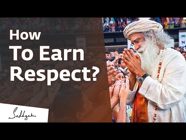 How To Earn Respect? | Sadhguru