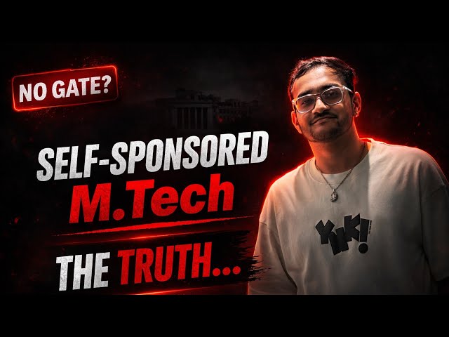 M.Tech Self Sponsored EXPLAINED | Worth it or BIG Mistake?