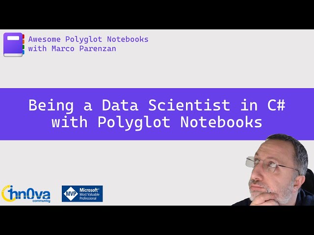 Being a Data Scientist in C# with Polyglot Notebooks