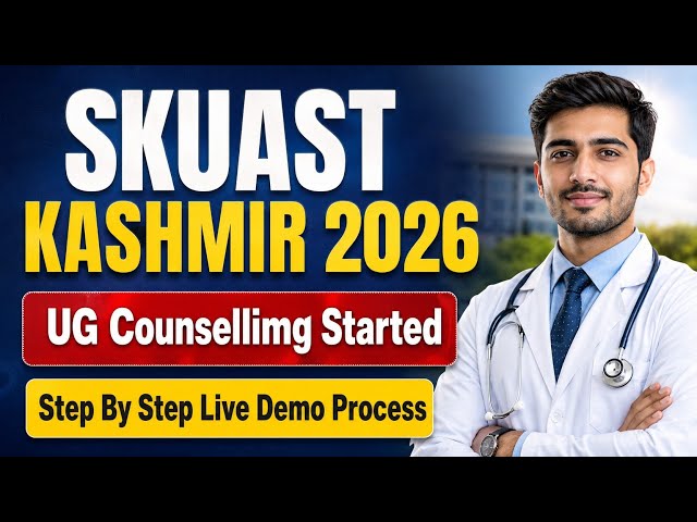 SKUAST Kashmir UG Counselling 2026 Step By Step Live Demo Video Full Procedure Discussed 