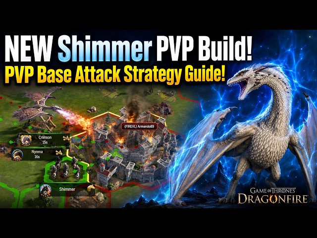NEW Shimmer PvP Build & Base Attack Strategy Guide | Game of Thrones Dragonfire