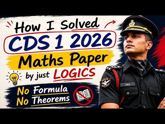 CDS 1 2026 Maths Paper SOLVED Without Formulas 😱 | Only Logic | The Easiest Way to Solve CDS Maths?