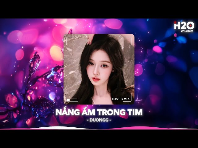 Nắng Ấm Trong Tim Remix, Lạc Vào Khu Rừng Hoa Remix TikTok🎼Nhạc Remix TikTok Hay 2025