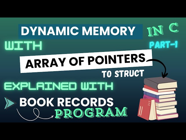 Array of Pointers to Structs in C | Dynamic Memory Allocation with Book Structures (Part 1)