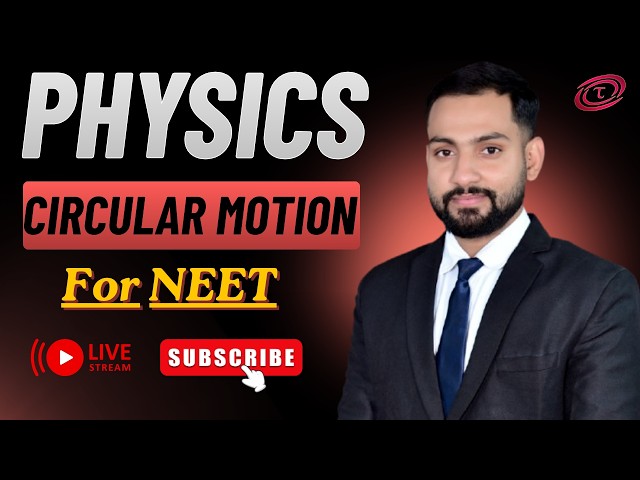 Circular Motion for NEET and JEE | Lect 4