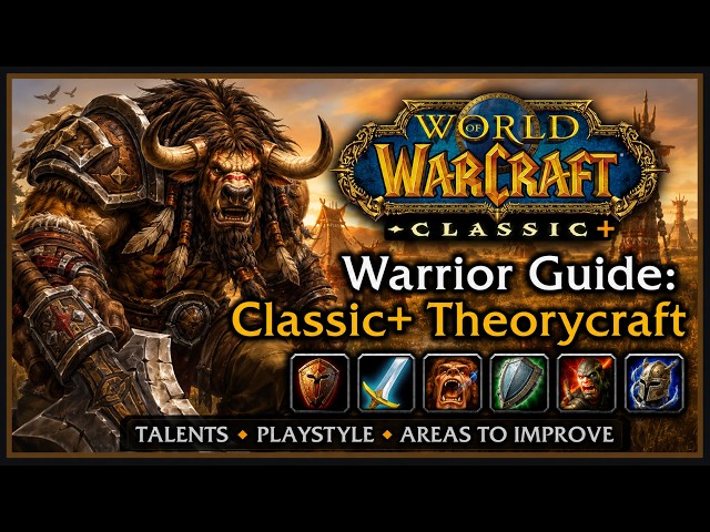 Classic Plus: 1-60 Warrior Class Theorycrafting - Talents, Playstyle, Areas to Improve