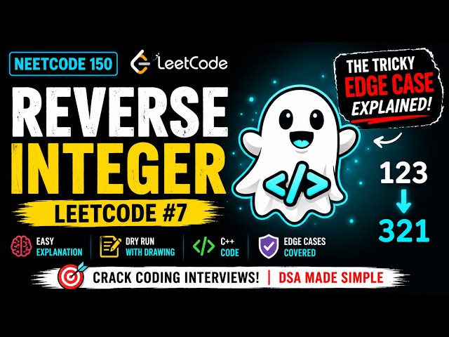 Reverse Integer | LeetCode 7 Explained Simply (With Edge Cases) | NeetCode 150