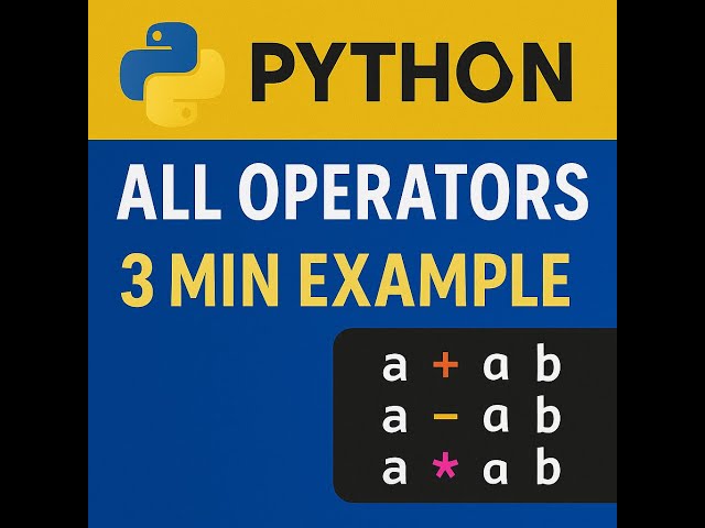 V4- Python All Operators Explained with 30+ Examples and live coding