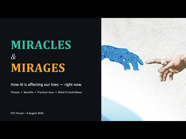 AI - Miracles & Mirages: How AI is Affecting Our Lives Right Now