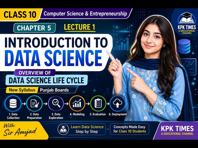 Class 10 Computer Science Chapter 5 Lecture 1 | Introduction to Data Science & DSLC | Punjab Boards