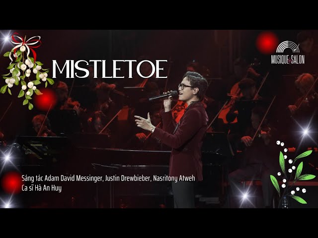 MISTLETOE | Adam David Messinger, Justin Drewbieber, Nasritony Atweh | Hà An Huy | Musique de Salon