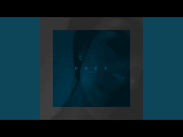 PREY (Slowed Version)