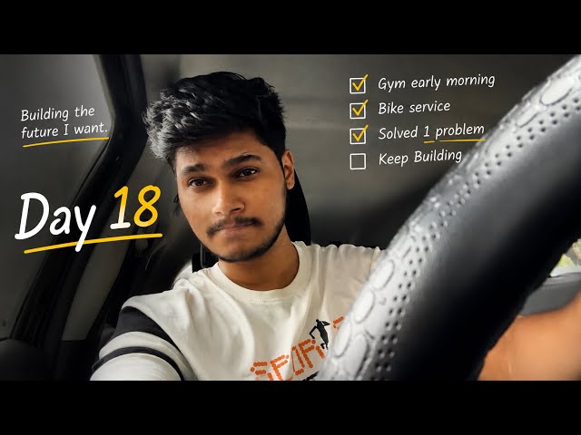 Building My Dream Life as a Developer | Day 18