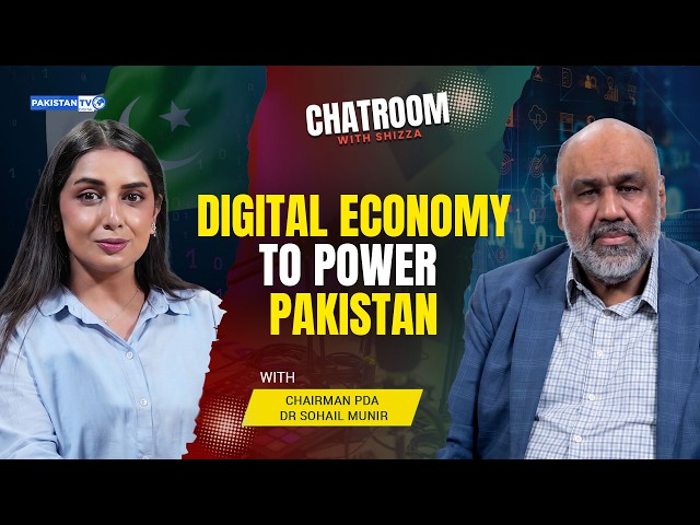 Pakistan’s digital economy could exceed 50% of GDP by 2047: PDA chairman | Chatroom with Shizza