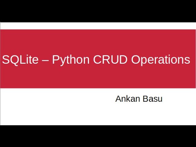 Python SQLite CRUD - Create Table, Insert, Update, Delete, Where Clause, Conditionals, limiting data