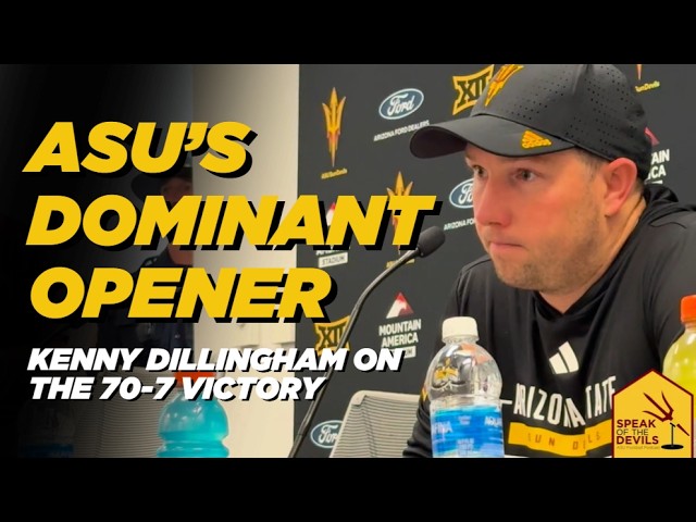 ASU head coach Kenny Dillingham on the Sun Devils’ 70-7 win over Morgan State