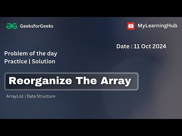 Reorganize The Array using Java | Array | Data Structure | Solution | GFG POTD |