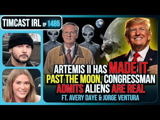 THEY ARE REAL, Aliens Exist Says Congressman, Artemis II MAKES IT Around The Moon | Timcast IRL