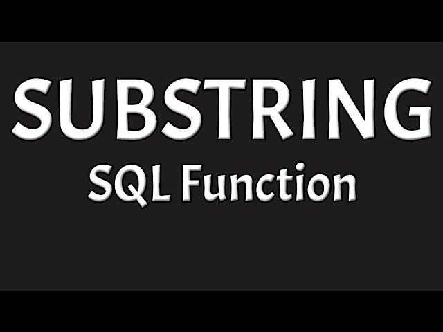 MySQL Substring Functions Explained: Everything You Need to Know