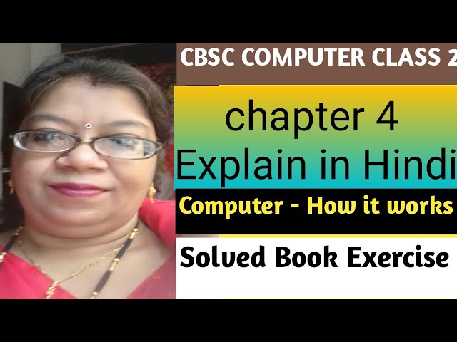 CBSC  computer class 2/chapter 4 /computer - How it works/ book exercise solved