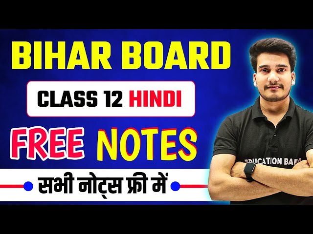 Bihar Board Hindi Class 12 Notes | Bihar Board Exam 2026 Class 12 | Education Baba Free Notes
