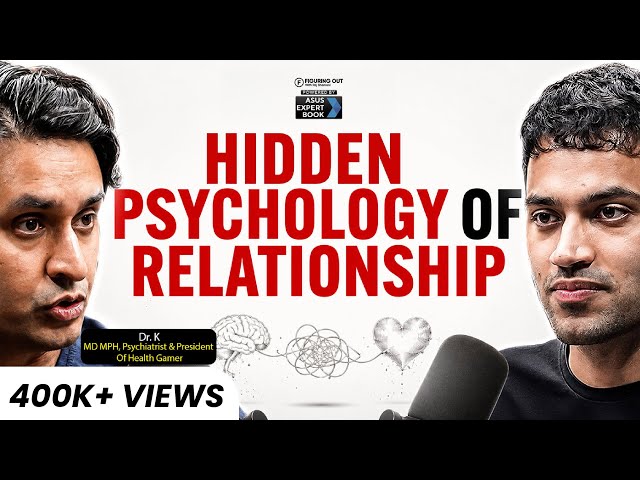 Psychiatrist Explains: Psychology Behind Cheating & Choosing Wrong Partner |Dr. K |FO541 Raj Shamani