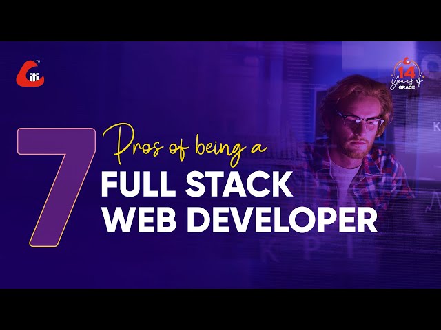 7 Pros of Being A Full stack Web Developer