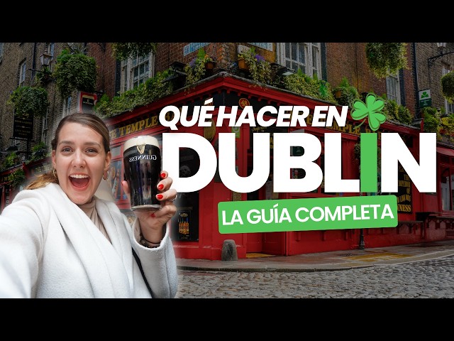 What to do in Dublin? 🍀 [Prices 2025] The Complete Guide for 4 days