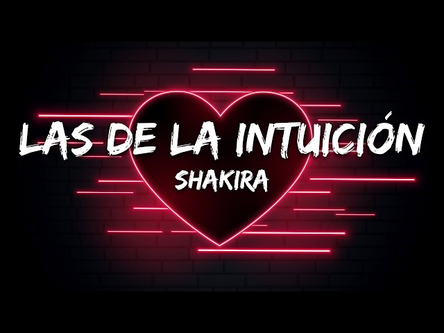Shakira - Las de la Intuición (Lyrics)