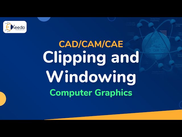 Clipping and Windowing - Computer Graphics - CAD/CAM/CAE
