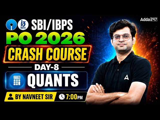SBI PO 2026 and IBPS PO Quants Preparation Crash Course Day 8 by Navneet Tiwari